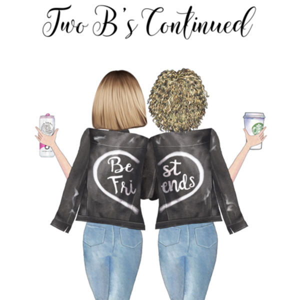 Artwork for Two B’s Continued