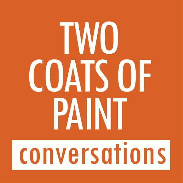 Artwork for Two Coats of Paint Conversations