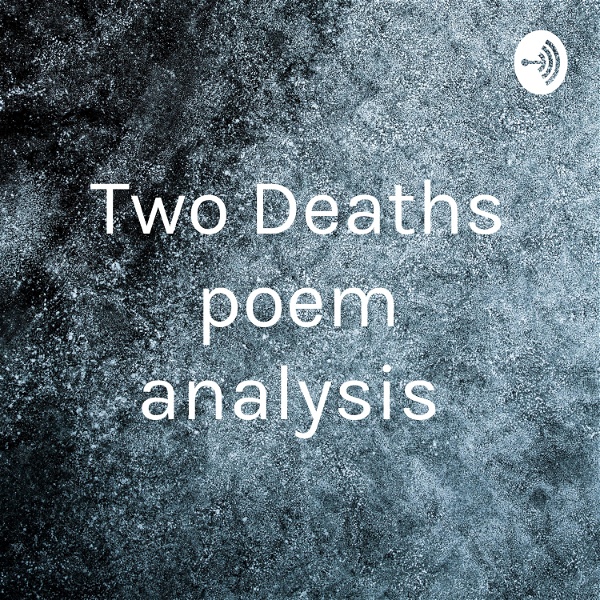 Artwork for Two Deaths poem analysis