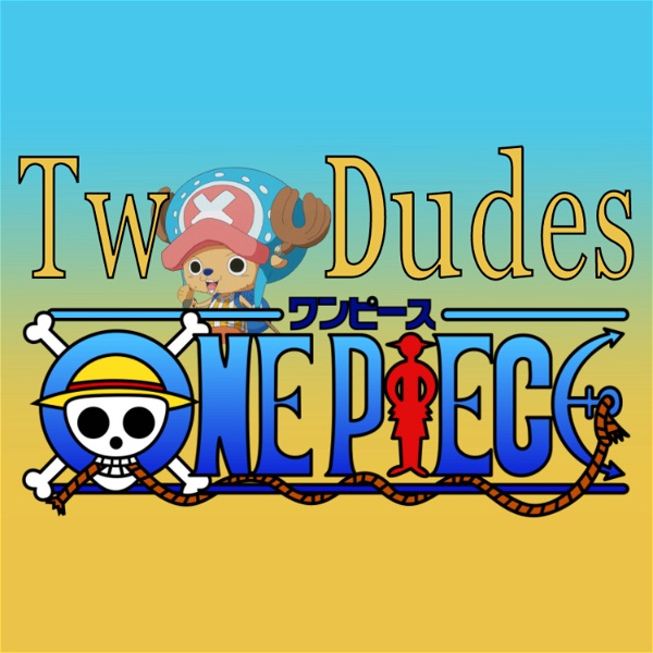 Artwork for Two Dudes One Piece