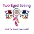Two Eyed Seeing: Bridging the Indigenous and Western Understanding of Health, Healing & Life Podcast