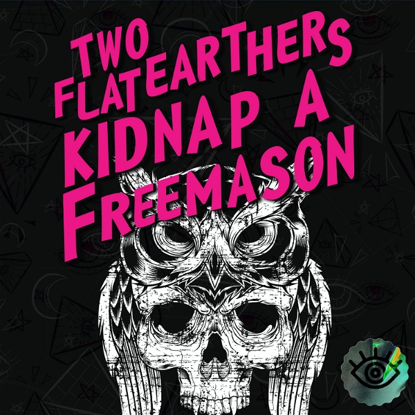 Artwork for Two Flat Earthers Kidnap a Freemason