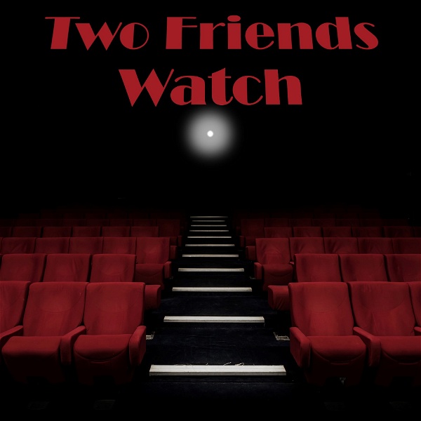 Artwork for Two Friends Watch