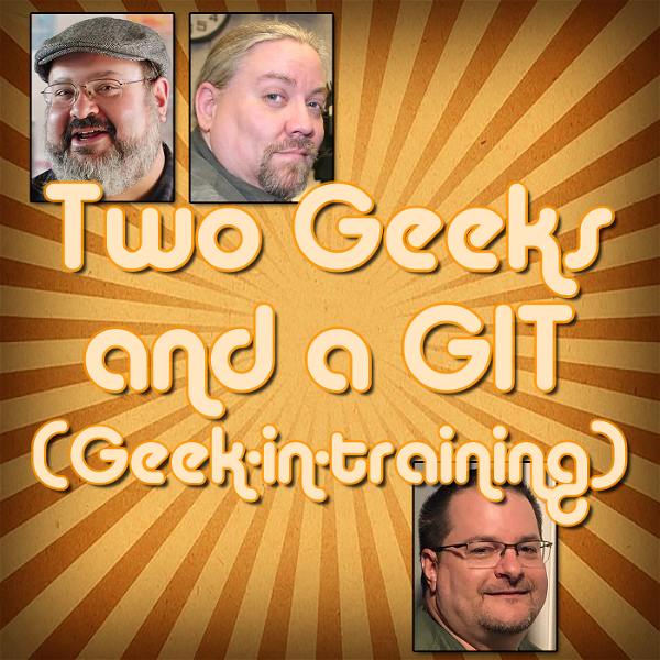 Artwork for Two Geeks and a GIT Classic Movie Reviews