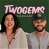 Two Gems Podcast