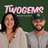 Two Gems Podcast