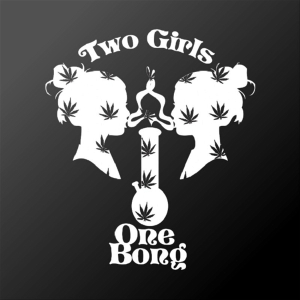 Artwork for Two Girls One Bong