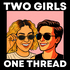 Two Girls One Thread