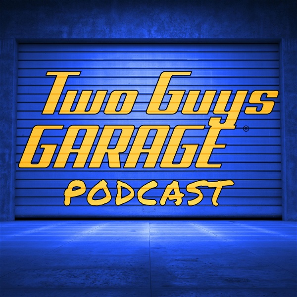 Artwork for Two Guys Garage Podcast
