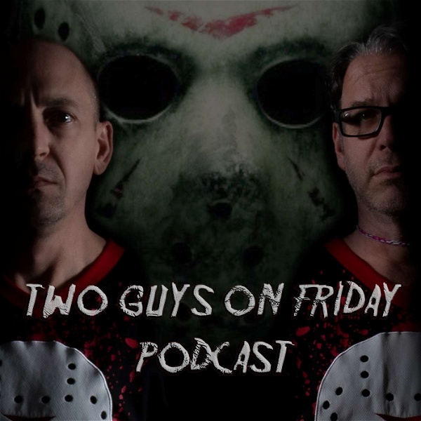 Artwork for Two Guys on Friday Podcast