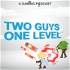 Two Guys, One Level