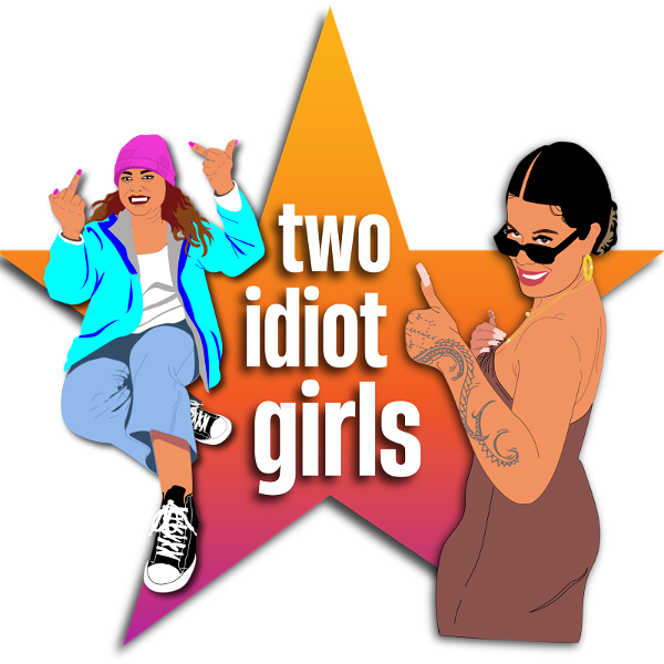 Artwork for Two Idiot Girls