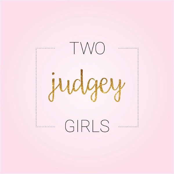 Artwork for Two Judgey Girls