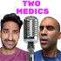 Two Medics Podcast