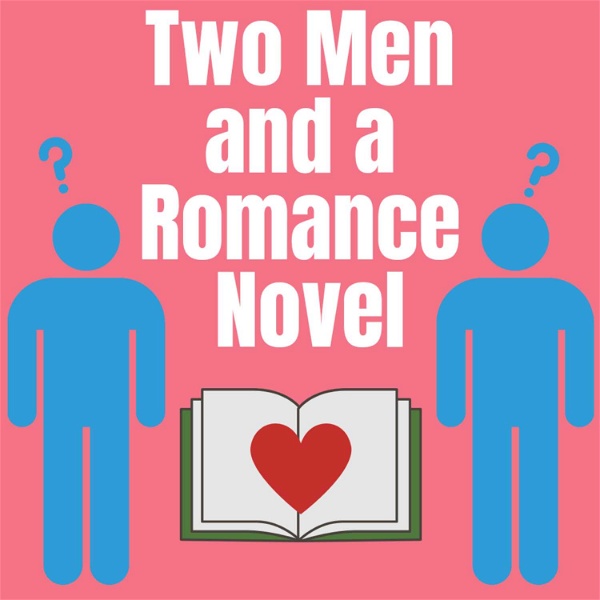 Artwork for Two Men and a Romance Novel