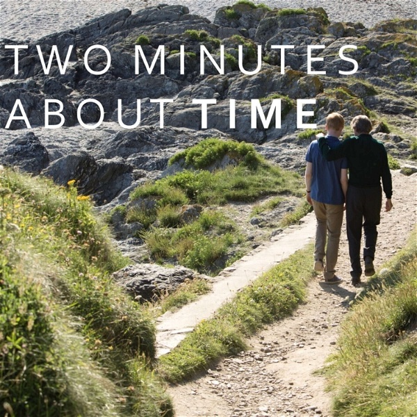 Artwork for Two Minutes About Time