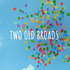 TWO OLD BROADS