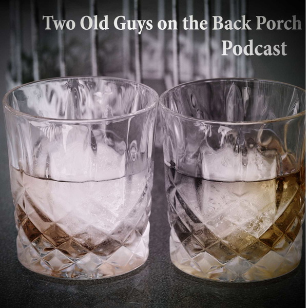 Artwork for Two Old Guys on the Back Porch