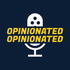 Two Opinionated Podcast