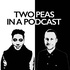 Two Peas in a Podcast