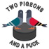 Two Pigeons and a Puck