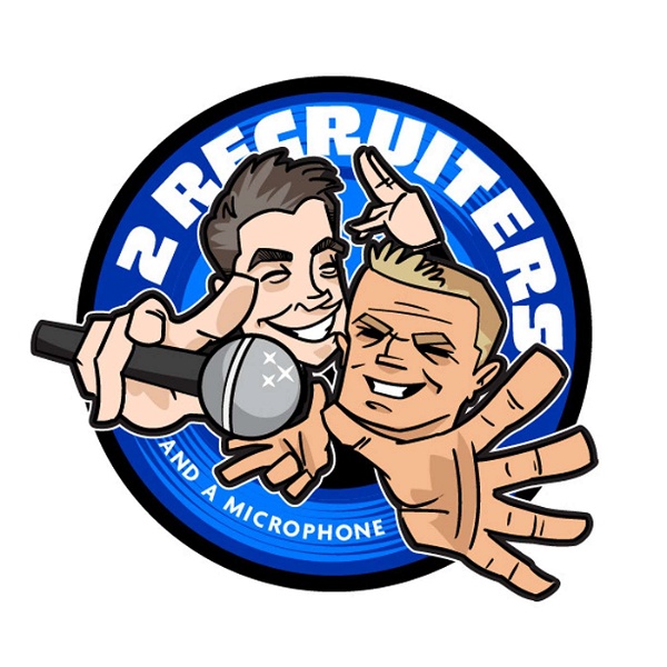 Artwork for Two Recruiters and a Microphone