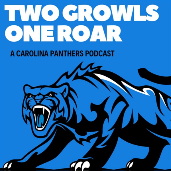 Artwork for Two Growls One Roar: A Carolina Panthers Podcast