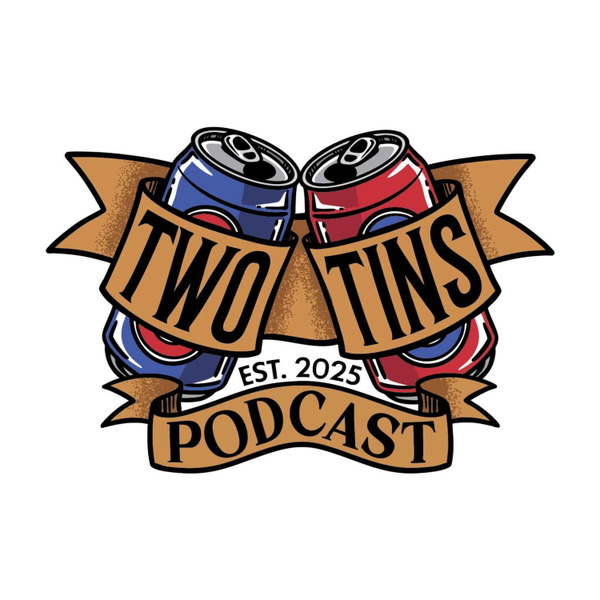 Artwork for Two Tins Podcast