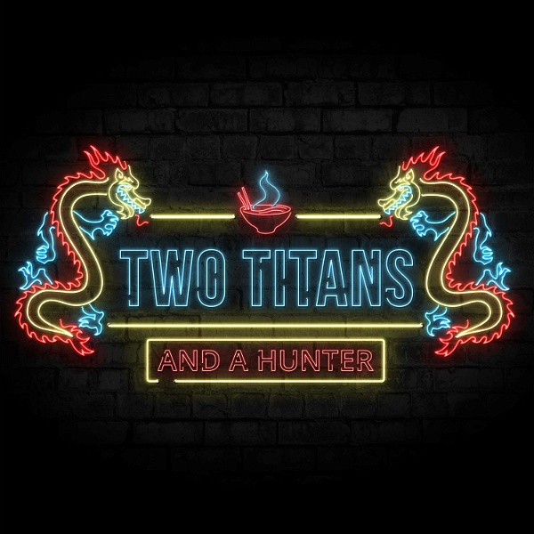 Artwork for Two Titans And A Hunter: A Destiny 2 Podcast