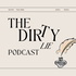 The Dirty Lie Podcast