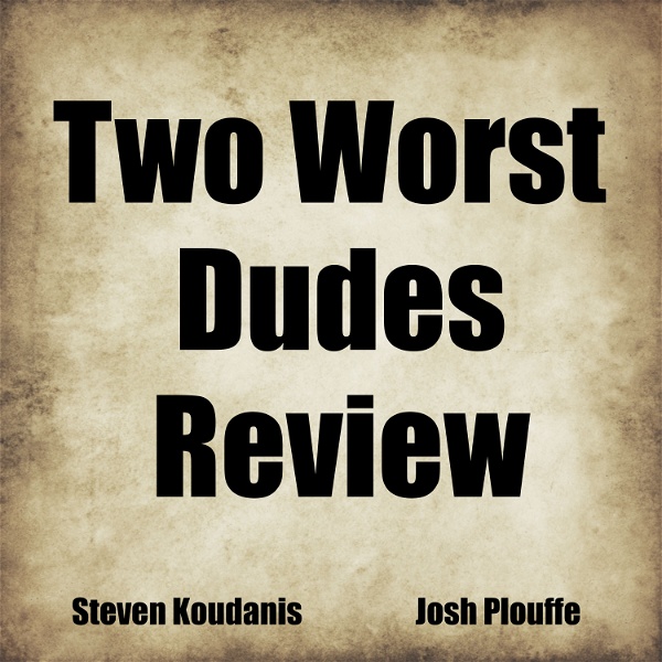 Artwork for Two Worst Dudes Review
