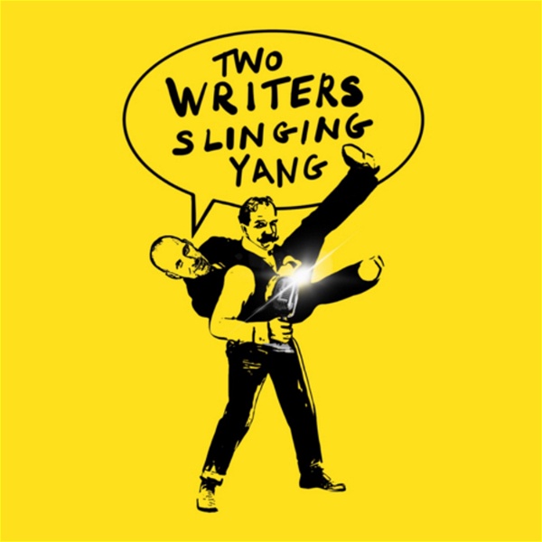 Artwork for Two Writers Slinging Yang
