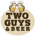 TwoGuys&Beer