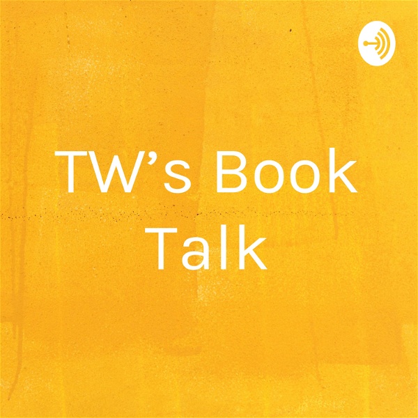 Artwork for TW’s Book Talk