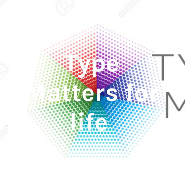 Artwork for Type Matters for life