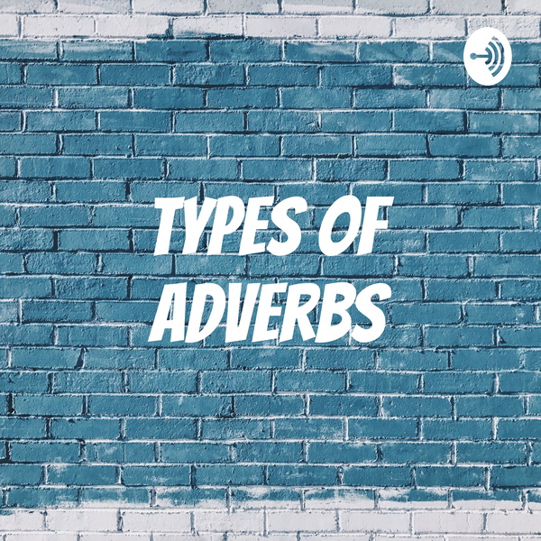 Artwork for Types of Adverbs