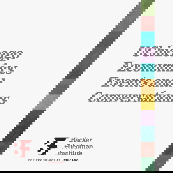 Artwork for UChicago Economics Events and Conversations