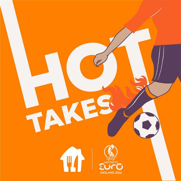 Artwork for UEFA Women's EURO 2022 Hot Takes