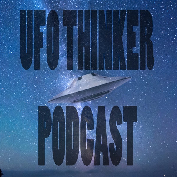 Artwork for UFO Thinker Podcast