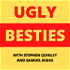 Ugly Besties