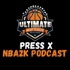 UHL Press X (NBA 2k Podcast)