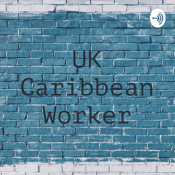 Artwork for UK Caribbean Worker