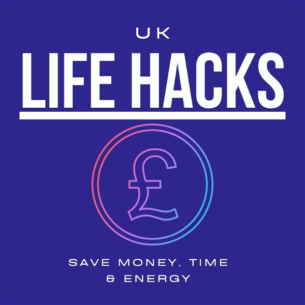 Artwork for UK Life Hacks