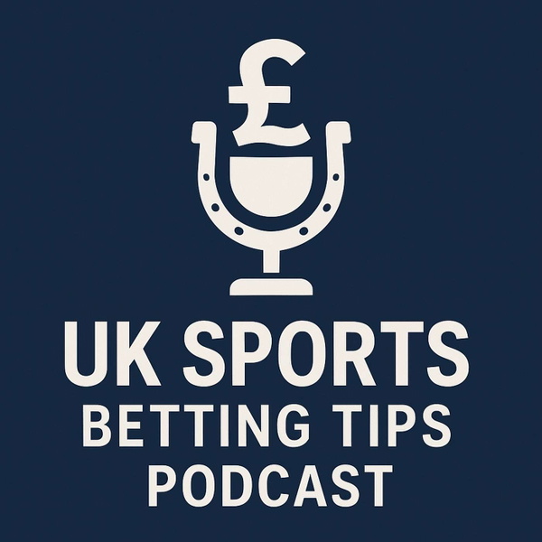 Artwork for UK Sports Betting Tips Podcast