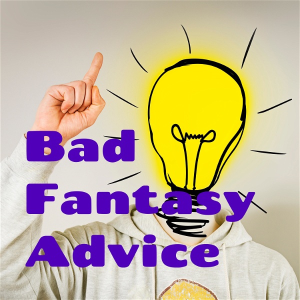 Artwork for Bad Fantasy Advice