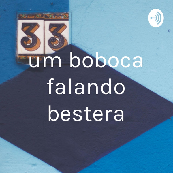 Artwork for um boboca falando bestera