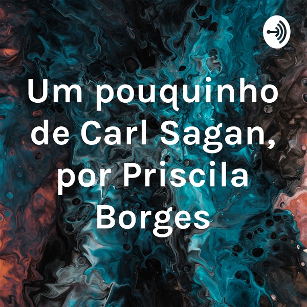 Artwork for Um pouquinho de Carl Sagan, por Priscila Borges