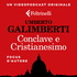 Umberto Galimberti - Conclave e Cristianesimo