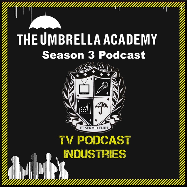 Artwork for Umbrella Academy Podcast from TV Podcast Industries