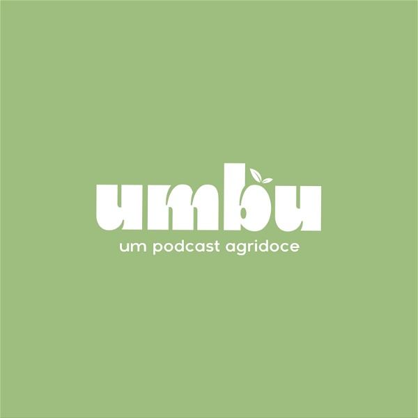 Artwork for Umbu - Um podcast agridoce